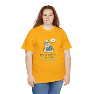 My To-Do List ‘Eventually.’ T-Shirt