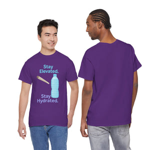 Stay Elevated. Stay Hydrated. Reloaded. T-Shirt