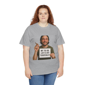 Eventually T-Shirt