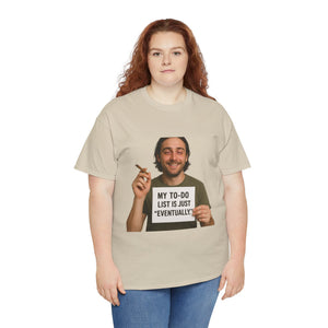 Eventually T-Shirt