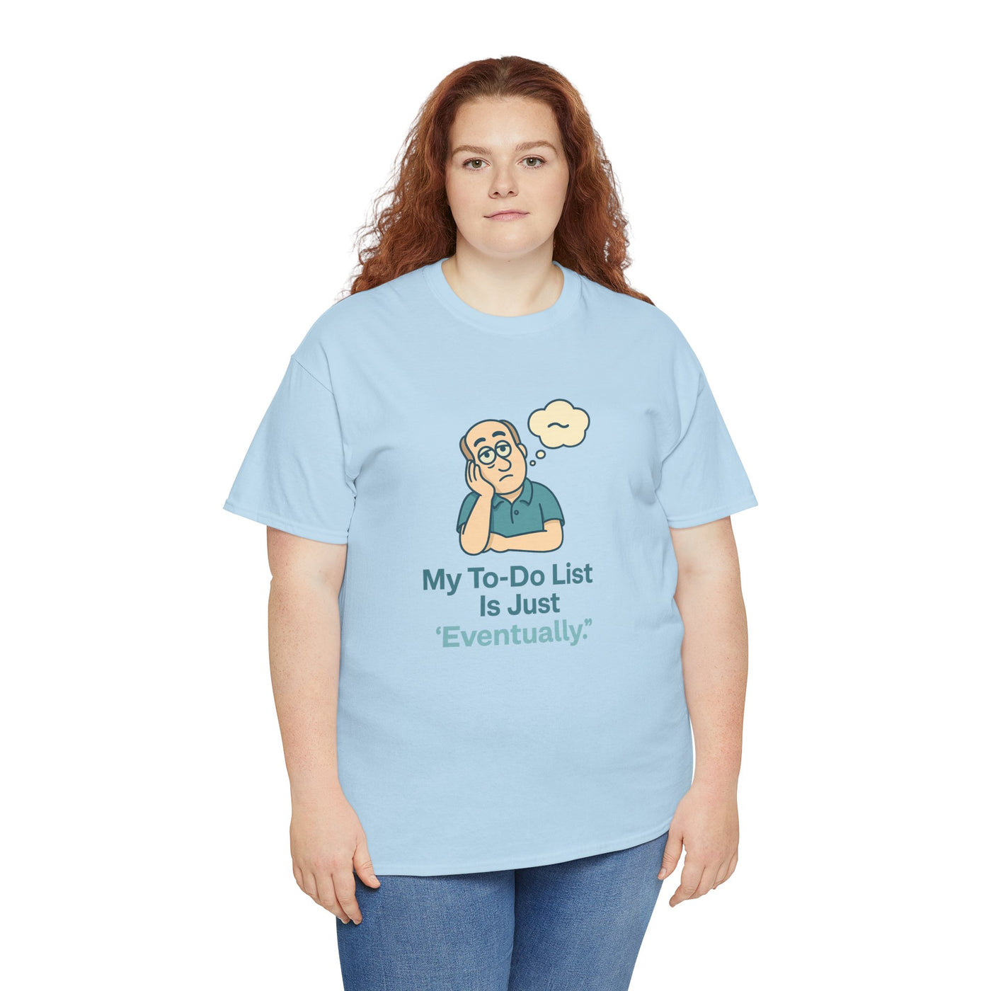 My To-Do List ‘Eventually.’ T-Shirt