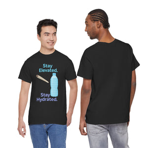 Stay Elevated. Stay Hydrated. Reloaded. T-Shirt