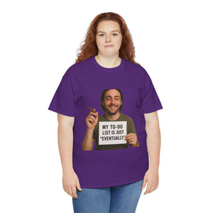 Eventually T-Shirt