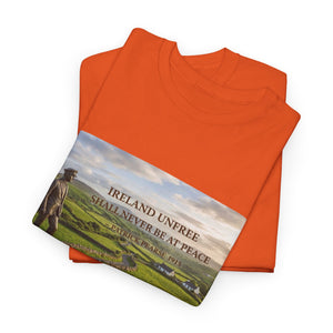 Ireland Unfree Shall Never Be At Peace T-Shirt