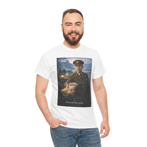 Everyone Has a Price T-Shirt