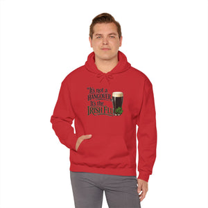 It’s Not a Hangover, It’s the Irish Flu Hoodie