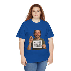 Eventually T-Shirt