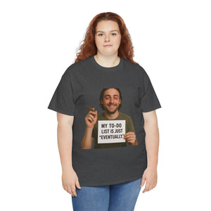Eventually T-Shirt