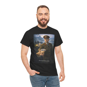 Everyone Has a Price T-Shirt