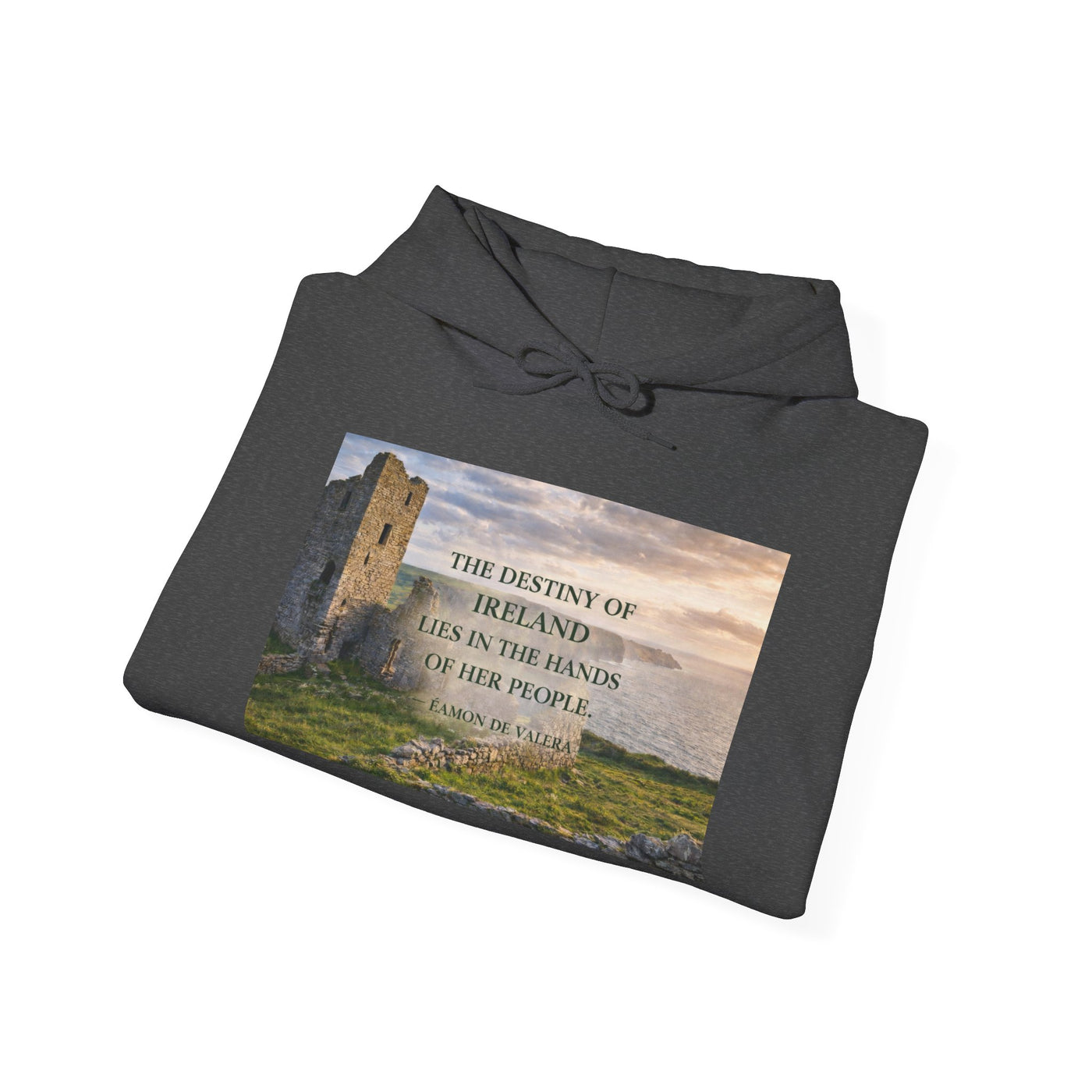 The Destiny of Ireland Lies in the Hands of Her People Hoodie