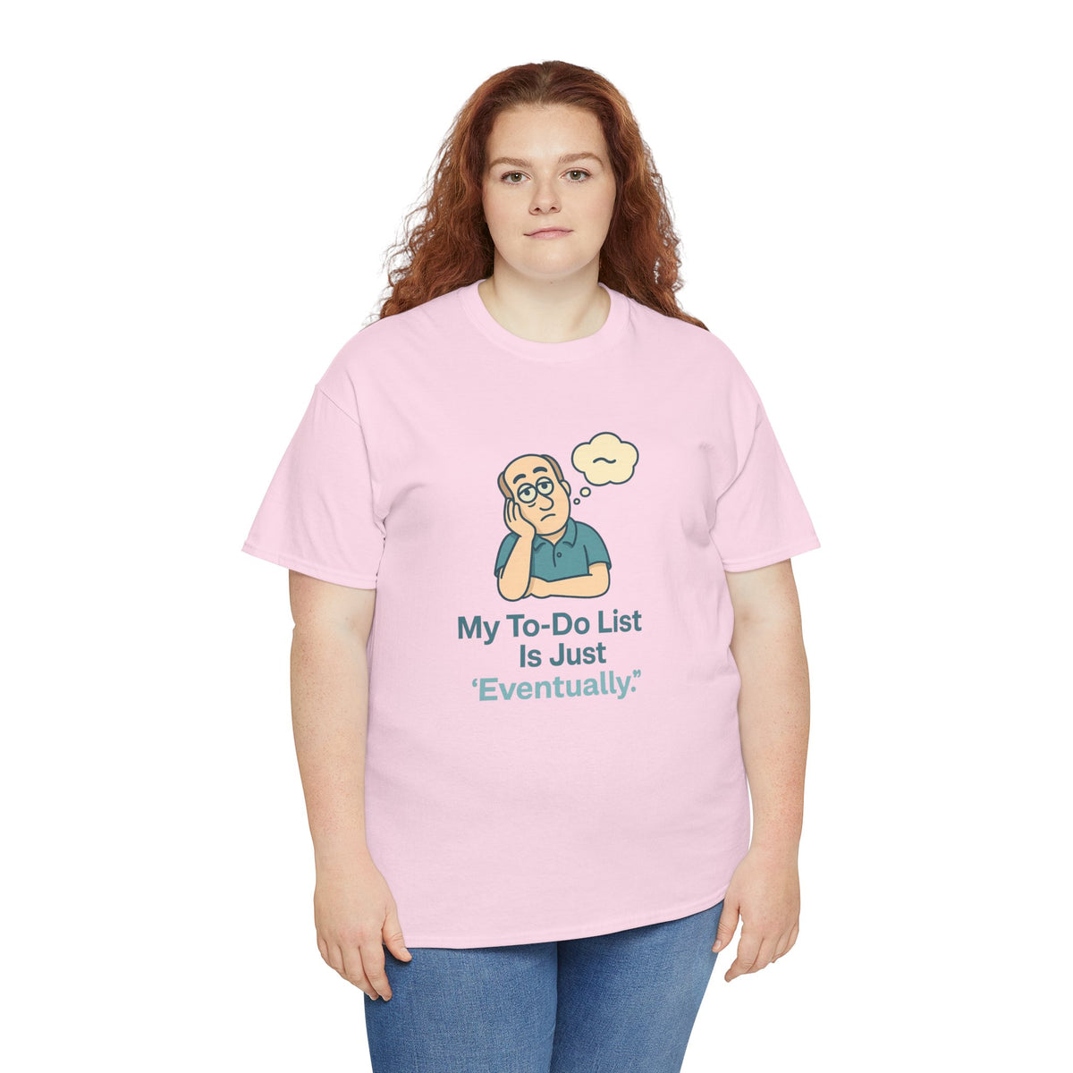 My To-Do List ‘Eventually.’ T-Shirt