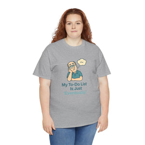 My To-Do List ‘Eventually.’ T-Shirt