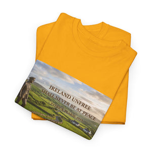 Ireland Unfree Shall Never Be At Peace T-Shirt