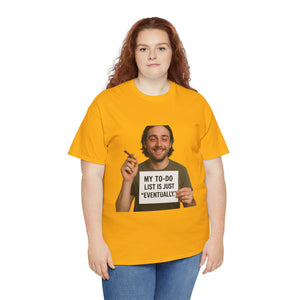 Eventually T-Shirt