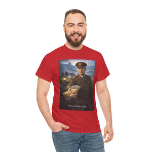 Everyone Has a Price T-Shirt