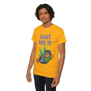 Just Hit It T-Shirt