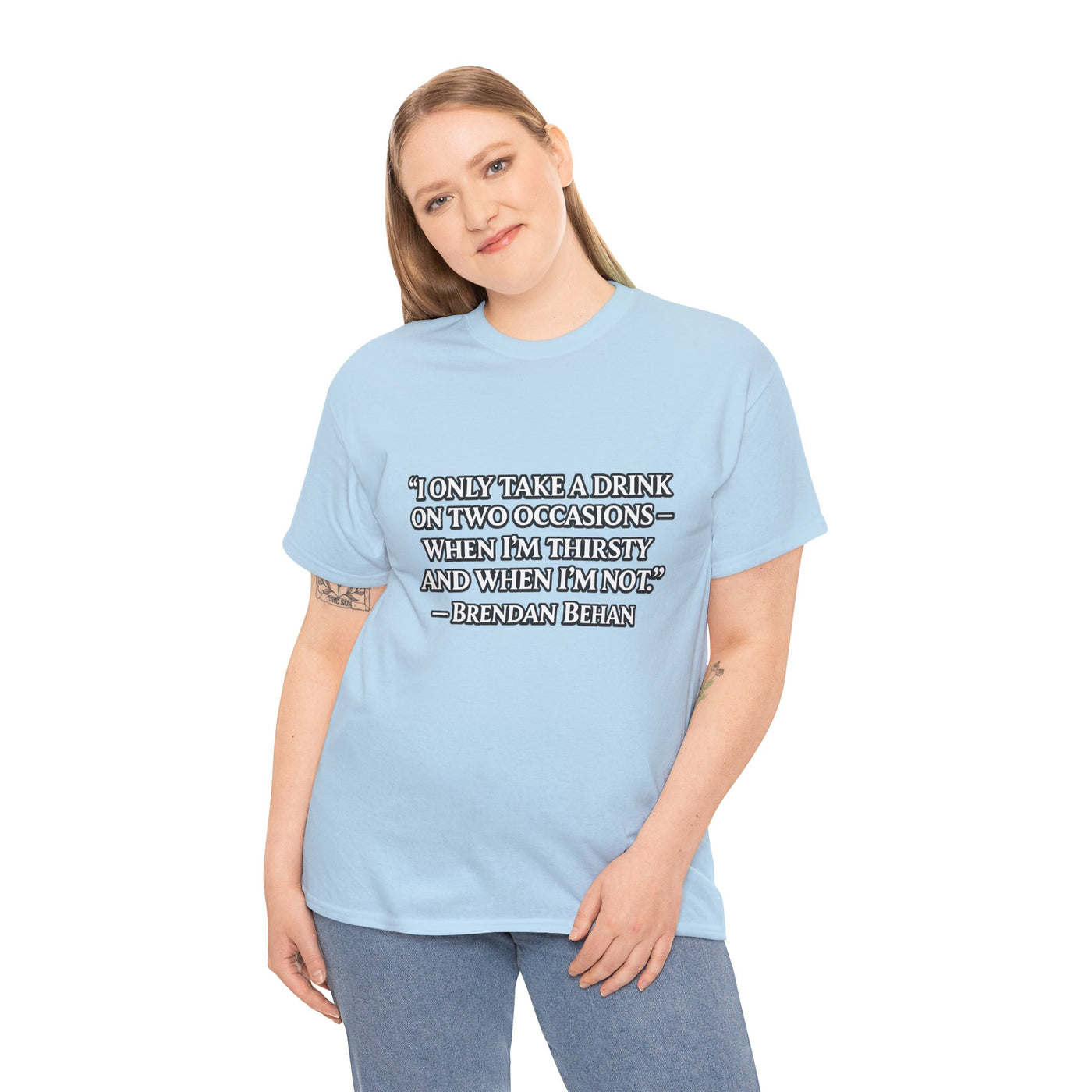 “I Only Take a Drink on Two Occasions” Brendan Behan T-shirt