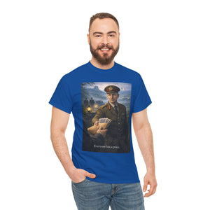 Everyone Has a Price T-Shirt