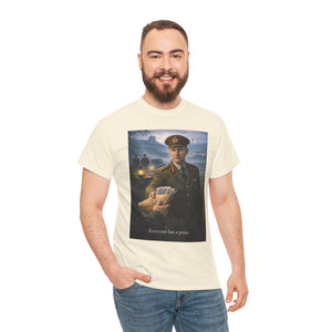 Everyone Has a Price T-Shirt