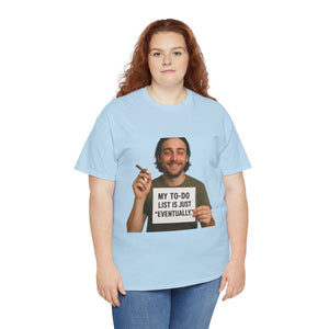 Eventually T-Shirt