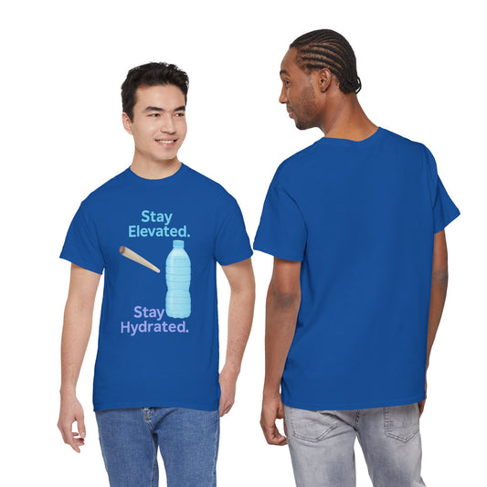 Stay Elevated. Stay Hydrated. Reloaded. T-Shirt