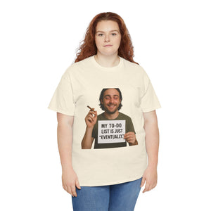 Eventually T-Shirt