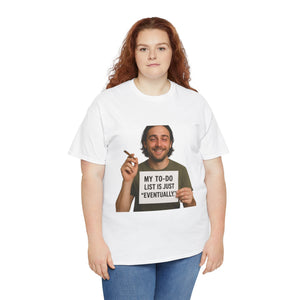 Eventually T-Shirt